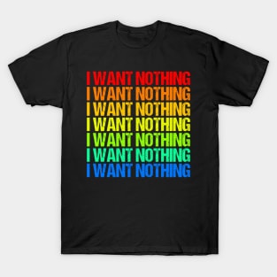 I Want Nothing Impeach Trump T-Shirt